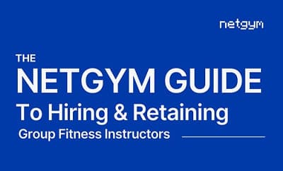 Cover of the NetGym guide to hiring and retaining group fitness instructors